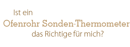 Ist ein Ofenrohrthermometer richtige für mich?